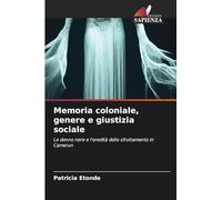 Memoria coloniale, genere e giustizia sociale: Le donne nere e l'eredità dello sfruttamento in Camerun