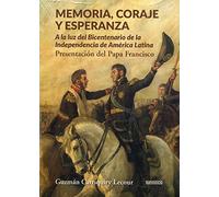 Memoria, coraje y esperanza.: A la luz del Bicentenario de la Independencia de América Latina (Areópagos)