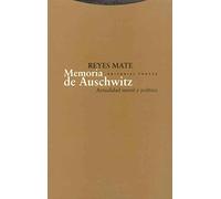 Memoria De Auschwitz. Actualidad Moral Y Política (Estructuras y Procesos. Filosofía)