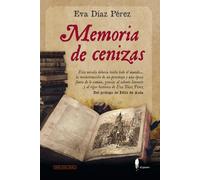 MEMORIA DE CENIZAS | Eva Díaz Pérez