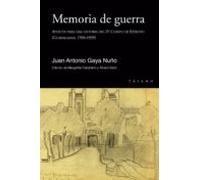 Memoria De Guerra: Apuntes para una historia del IV Cuerpo de Ejército (Guadala (CLAVES)
