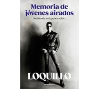 Memoria de jóvenes airados: Relato de mi generación (No ficción)