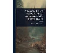 Memoria De Las Aguas Minero-medicinales De Puerto-llano