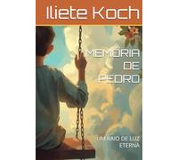 MEMÓRIA DE PEDRO: UM RAIO DE LUZ ETERNA