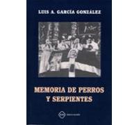 Memoria De Perros Y Serpientes