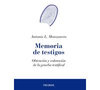 Memoria De Testigos: Obtencion Y Valoracion De La Prueba Testific Al