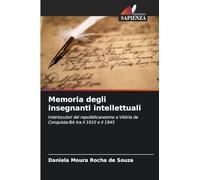 Memoria degli insegnanti intellettuali: Interlocutori del repubblicanesimo a Vitória da Conquista-BA tra il 1910 e il 1945