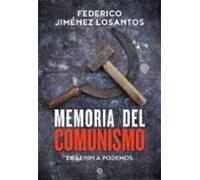 Memoria del comunismo: De Lenin a Podemos (Historia)