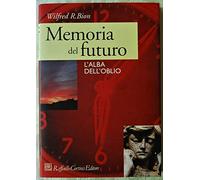 Memoria del futuro. L'alba dell'oblio
