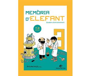 Memòria D'elefant 3: Quadern d'activitats per A Tercer De Primària: Quadern d'activitats per a nens de 7 a 8 anys: tercer de primària: Quadern ... (Quadern d'entreteniment per a les vacances)
