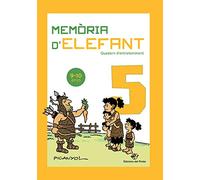 Memòria d'elefant 5: Quadern d'activitats per a nens de 9 a 10 anys: cinquè de primària: Quadern d'entreteniment (Quadern d'entreteniment per a les vacances)