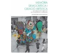 Memoria Democràtica I Creació Artística.