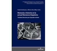 Memoria e historia en la actual literatura hispánica