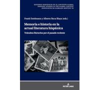 Memoria e historia en la actual literatura hispánica