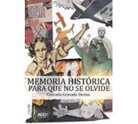 Memoria Histórica. Para Que No Se Olvide