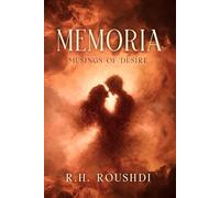 MEMORIA: Musings of Desire: Poems on Love, Intimacy and Romance
