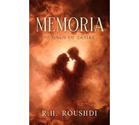 MEMORIA: Musings of Desire: Poems on Love, Intimacy and Romance