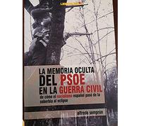 Memoria oculta del psoe en la Guerra civil, la