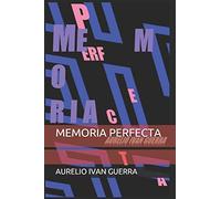 MEMORIA PERFECTA: Cómo hackear la memoria para que recuerde lo que tú quieras