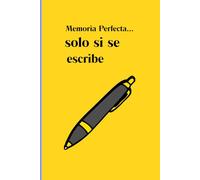 Memoria Perfecta… solo si se escribe: Una guía humorística sobre el olvido y la organización