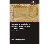 Memoria sociale ed educazione rurale (1964-1985): Un caso di studio