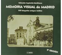 Memoria visual de Madrid: 213 fotografías antiguas inéditas
