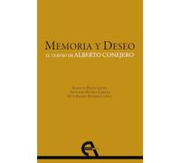 Memoria y Deseo. El teatro de Alberto Conejero (Filosofía)