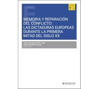 Memoria y reparación del conflicto: Las dictaduras europeas durante la primera mitad del siglo XX (Estudios)