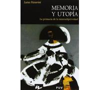 Memoria y utopía: La primacía de la intersubjetividad: 18 (Història)