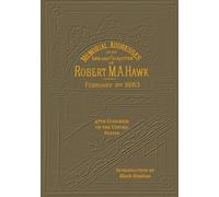 Memorial Addresses on the Life and Character of Robert M. A. Hawk: (A Representative From Illinois) Delivered in the House of Representatives and in the Senate, Forty-Seventh Congress