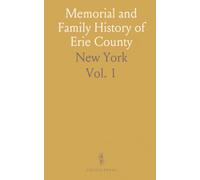 Memorial and Family History of Erie County: New York