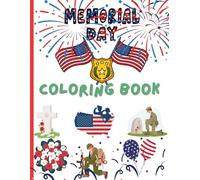 Memorial Day Coloring Book: A Creative Tribute to America's Heroes