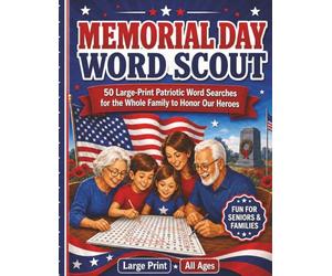 Memorial Day Word Scout: 50 Large-Print Patriotic Word Searches for the Whole Family to Honor Our Heroes