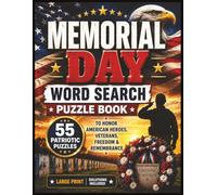 MEMORIAL DAY WORD SEARCH PUZZLE BOOK: 55 Patriotic Puzzles to Honor American Heroes, Veterans, Freedom & Remembrance