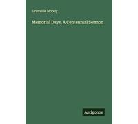 Memorial Days. A Centennial Sermon