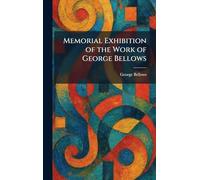 Memorial Exhibition of the Work of George Bellows