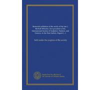 Memorial exhibition of the works of the late J. McNeill Whistler, first president of the International Society of Sculptors, Painters, and Gravers, in ... of...: held under the auspices of the society