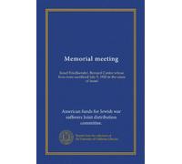 Memorial meeting: Israel Friedlaender, Bernard Cantor whose lives were sacrificed July 5, 1920 in the cause of Israel