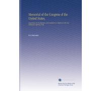 Memorial of the Congress of the United States,: Requesting an Investigation and Legislation in Relation to the New Method for Refining Gold,