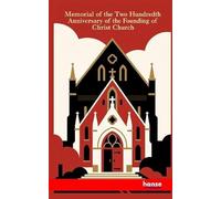 Memorial of the Two Hundredth Anniversary of the Founding of Christ Church