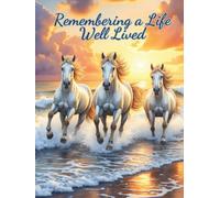 Memorial Service Guest Book: In Loving Memory White Horses Celebration of Life Funeral Sign In Book for Guests to Share Messages, Memories, Condolences, and Support | Ocean Sunset Tribute