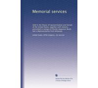 Memorial services: Held in the House of representatives and Senate of the United States, together with remarks presented in eulogy of Charles Augustus Boyle, late a Representative from Arkansas
