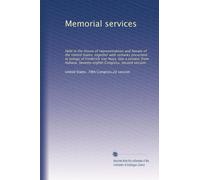 Memorial services: Held in the House of representatives and Senate of the United States, together with remarks presented in eulogy of Frederick Van ... Congress, second session: Volume 1