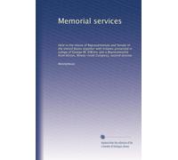 Memorial services: Held in the House of Representatives and Senate of the United States together with tributes presented in eulogy of George M. ... Ninety-ninth Congress, second session