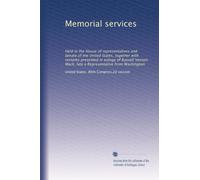 Memorial services: Held in the House of representatives and Senate of the United States, together with remarks presented in eulogy of Russell Vernon Mack, late a Representative from Washington