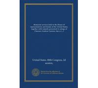 Memorial services held in the House of representatives and Senate of the United States, together with remarks presented in eulogy of Clarence Andrew Cannon, late a Representative from Missouri
