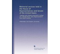 Memorial services held in the House of Representatives and Senate of the United States: Together with tributes presented in eulogy of L. Mendel ... Representative from South Carolina: Volume 10