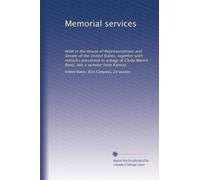Memorial services: Held in the House of Representatives and Senate of the United States, together with remarks presented in eulogy of Clyde Martin Reed, late a senator from Kansas