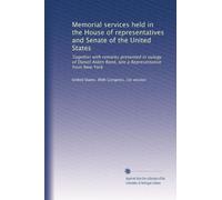 Memorial services held in the House of representatives and Senate of the United States: Together with remarks presented in eulogy of Daniel Alden Reed, late a Representative from New York