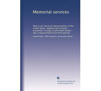 Memorial services: Held in the House of representatives of the United States, together with remarks presented in eulogy of John Buell Snyder, late a representative from Pennsylvania